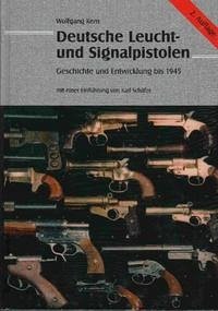 Deutsche Leucht- und Signalpistolen - Kern, Wolfgang