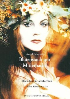 Blütenstaub um Mitternacht - Behrendt, Astrid