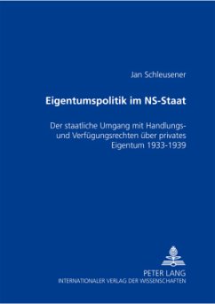 Eigentumspolitik im NS-Staat - Schleusener, Jan
