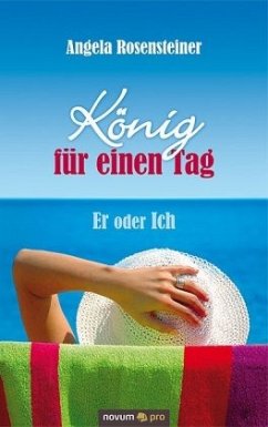 König für einen Tag - Rosensteiner, Angela