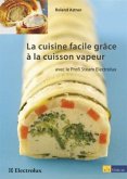 La cuisine facile grâce à la cuisson vapeur