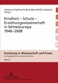 Kindheit ¿ Schule ¿ Erziehungswissenschaft in Mitteleuropa 1948-2008