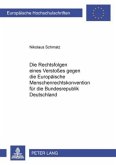 Die Rechtsfolgen eines Verstoßes gegen die Europäische Menschenrechtskonvention für die Bundesrepublik Deutschland