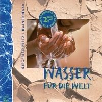 Wasser für die Welt - Fietz, Siegfried; Langel, Paul; Haak, Rainer