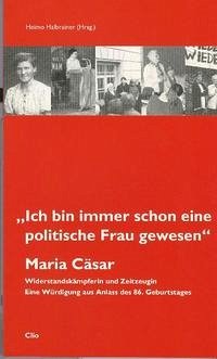 Maria Cäsar: "Ich bin immer schon eine politische Frau gewesen"