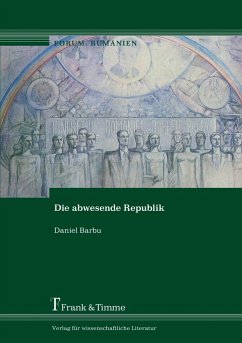 Die abwesende Republik - Barbu, Daniel