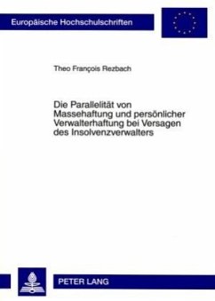 Cover Die Parallelität von Massehaftung und persönlicher Verwalterhaftung bei Versagen des Insolvenzverwalters