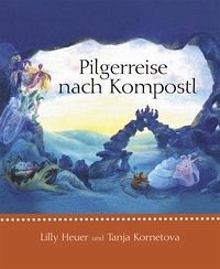 Pilgerreise nach Kompostl