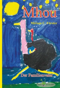 Der Familienvater / Mhou Bd.2 - Förster, Miriam C.