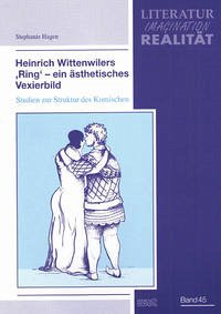 Heinrich Wittenwilers 'Ring' - ein ästhetisches Vexierbild - Hagen, Stephanie