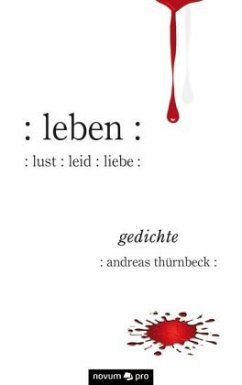 :leben: :lust:leid:liebe: - Thürnbeck, Andreas