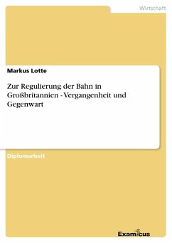 Zur Regulierung der Bahn in Großbritannien - Vergangenheit und Gegenwart