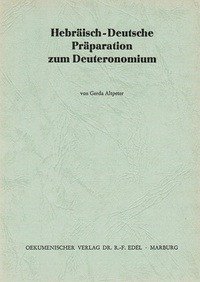 Hebräisch-Deutsche Präparation zum Deuteronomium