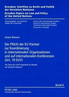 Die Pflicht der EU-Partner zur Koordinierung in internationalen Organisationen und auf internationalen Konferenzen (Art. - Wewers, Ariane