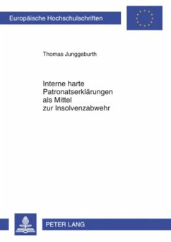 Interne harte Patronatserklärungen als Mittel zur Insolvenzabwehr - Junggeburth, Thomas