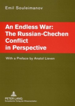 An Endless War: The Russian-Chechen Conflict in Perspective - Souleimanov, Emil