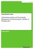 Arbeitswissenschaft und Total Quality Management- Verbesserung der &quote;Quality of Working Life&quote;?