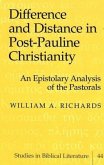Difference and Distance in Post-Pauline Christianity