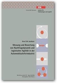 Messung und Bewertung von Nachfragedynamik und logistischer Agilität in der Automobilzulieferindustrie