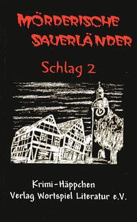 Mörderische Sauerländer - Schlag 2 - Baumeister, U; Kallweit, F W; Rickenbrock, N; Schumann, G; Spieckermann, U; Thole, E