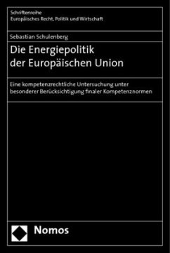 Die Energiepolitik der Europäischen Union - Schulenberg, Sebastian