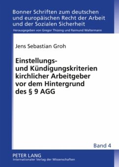 Einstellungs- und Kündigungskriterien kirchlicher Arbeitgeber vor dem Hintergrund des § 9 AGG - Groh, Jens Sebastian