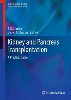 Kidney and Pancreas Transplantation - Shoskes, Daniel A. / Srinivas, T. R. (Hrsg.)