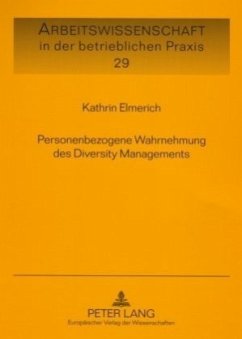 Personenbezogene Wahrnehmung des Diversity Managements - Elmerich, Kathrin