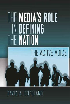 The Media¿s Role in Defining the Nation - Copeland, David