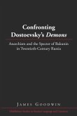 Confronting Dostoevsky's &quote;Demons&quote;