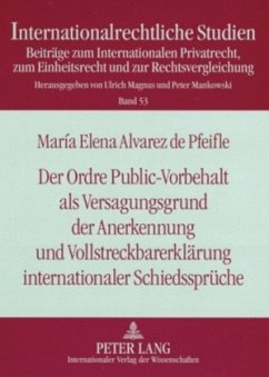 Cover Der Ordre Public-Vorbehalt als Versagungsgrund der Anerkennung und Vollstreckbarerklärung internationaler Schiedssprüche