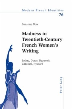 Madness in Twentieth-Century French Women's Writing - Dow, Suzanne