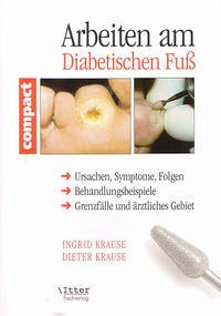 Arbeiten am Diabetischen Fuss - Krause, Ingrid; Paul-Füssl, Ingrid