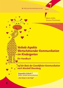 Verbale Aspekte Wertschätzender Kommunikation im Kindergarten - Müller, Marion;Pörschmann, Norman