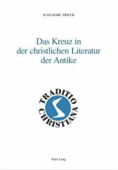 Das Kreuz in der christlichen Literatur der Antike - Prieur, Jean-Marc