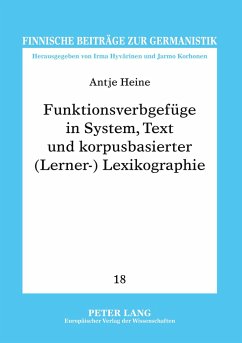 Funktionsverbgefüge in System, Text und korpusbasierter (Lerner-)Lexikographie - Heine, Antje