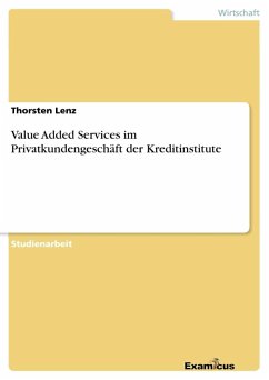 Value Added Services im Privatkundengeschäft der Kreditinstitute - Lenz, Thorsten