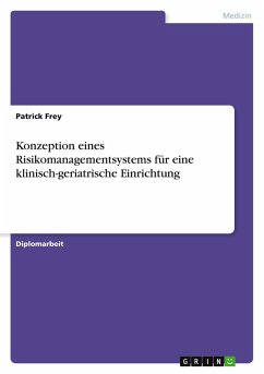 Konzeption eines Risikomanagementsystems für eine klinisch-geriatrische Einrichtung