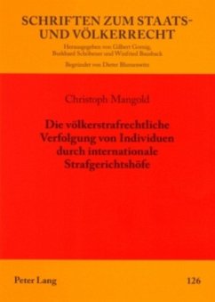 Die völkerstrafrechtliche Verfolgung von Individuen durch internationale Strafgerichtshöfe - Mangold, Christoph