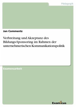 Verbreitung und Akzeptanz des Bildungs-Sponsoring im Rahmen der unternehmerischen Kommunikationspolitik