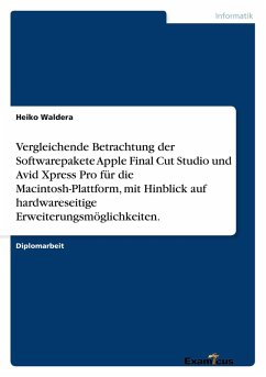 Vergleichende Betrachtung der Softwarepakete Apple Final Cut Studio und Avid Xpress Pro für die Macintosh-Plattform, mit Hinblick auf hardwareseitige Erweiterungsmöglichkeiten. Vergleichende Betrachtung der Softwarepakete Apple Final Cut Studio und Avid Xpress Pro für die Macintosh-Plattform, mit Hinblick auf hardwareseitige Erweiterungsmöglichkeiten.