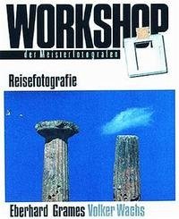 Reisefotografie / Workshop der Meisterfotografen - Grames, Eberhard