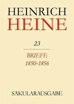 Briefe 1850-1856 / Heinrich Heine Säkularausgabe BAND 23 - Heine, Heinrich