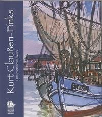 Kurt Claussen-Finks - Das maritime Werk