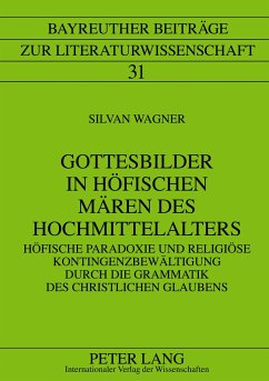 Gottesbilder in höfischen Mären des Hochmittelalters - Wagner, Silvan