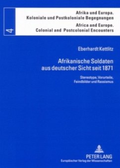 Afrikanische Soldaten aus deutscher Sicht seit 1871 - Kettlitz, Eberhardt