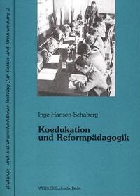 Koedukation und Reformpädagogik - Hansen-Schaberg, Inge
