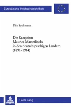 Die Rezeption Maurice Maeterlincks in den deutschsprachigen Ländern (1891-1914) - Strohmann, Dirk