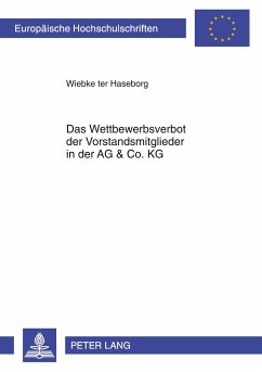 Das Wettbewerbsverbot der Vorstandsmitglieder in der AG & Co. KG - Ter Haseborg, Wiebke