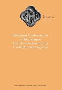 Balduinus Cantuariensis Archiepiscopus: Liber de sectis hereticorum et orthodoxe fidei dogmata - Narvaja, José L